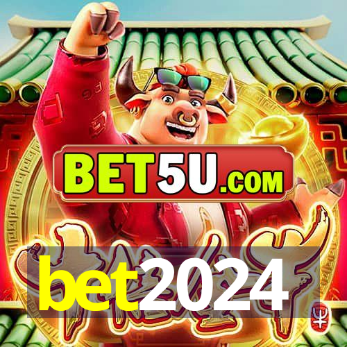 bet2024