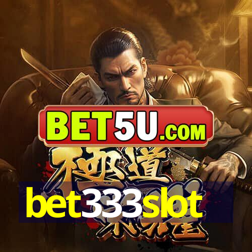 bet333slot