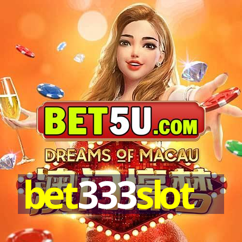 bet333slot