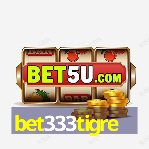 bet333tigre