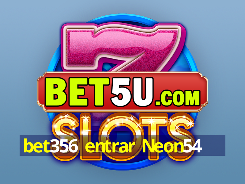 bet356 entrar Neon54