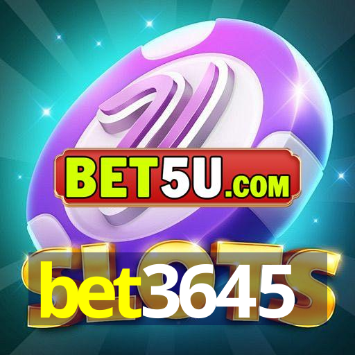 bet3645