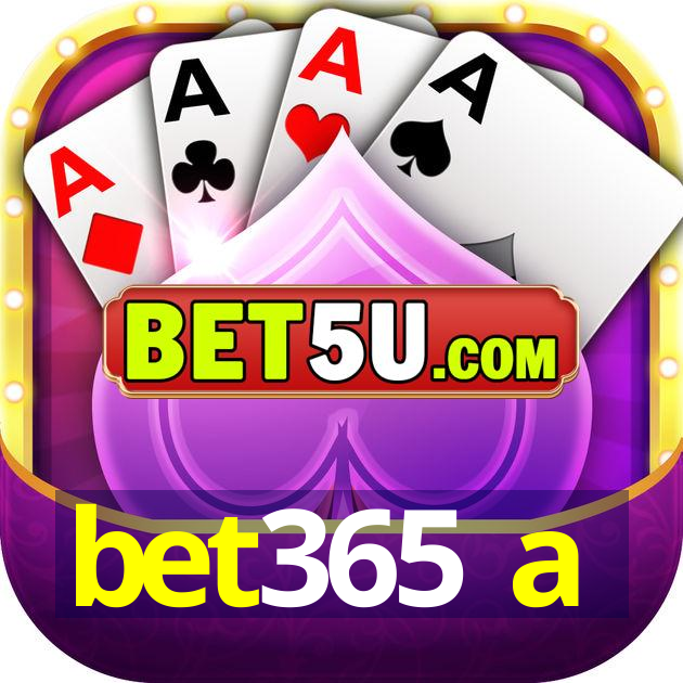 bet365 a