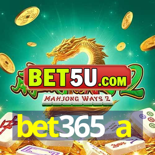 bet365 a