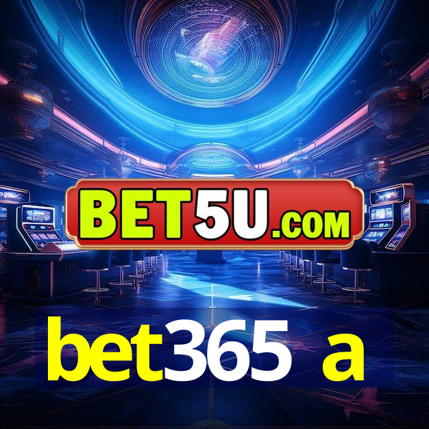 bet365 a