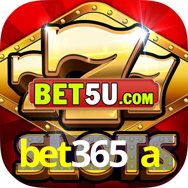 bet365 a