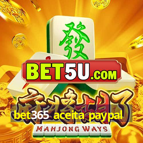 bet365 aceita paypal