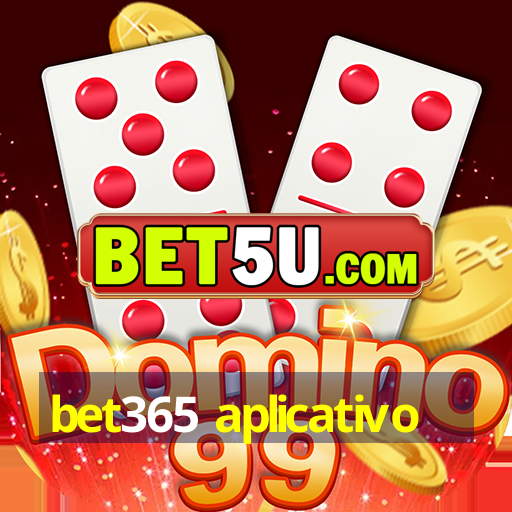 bet365 aplicativo