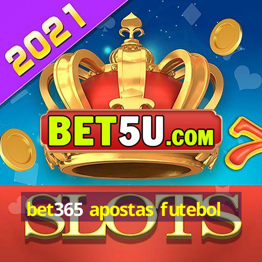 bet365 apostas futebol