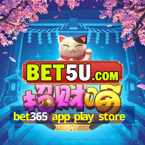 bet365 app play store