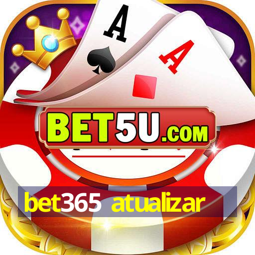 bet365 atualizar