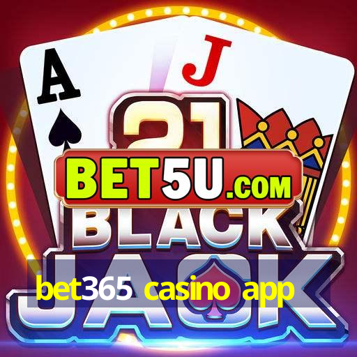 bet365 casino app