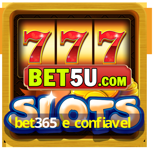 bet365 e confiavel