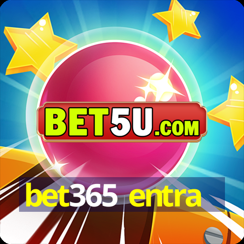 bet365 entra