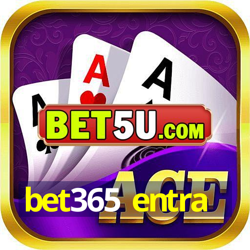 bet365 entra