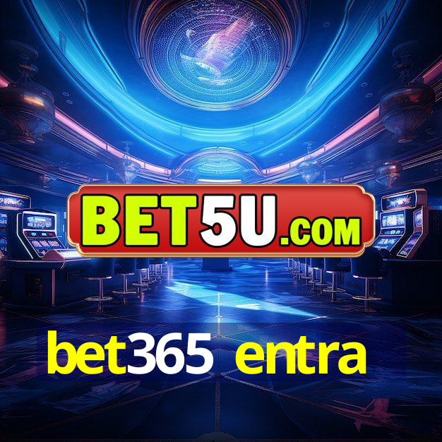 bet365 entra