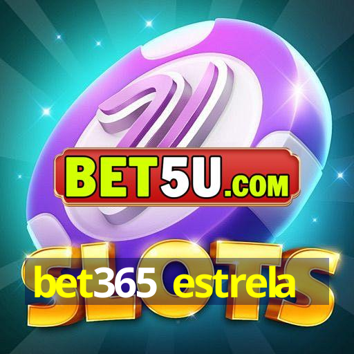 bet365 estrela