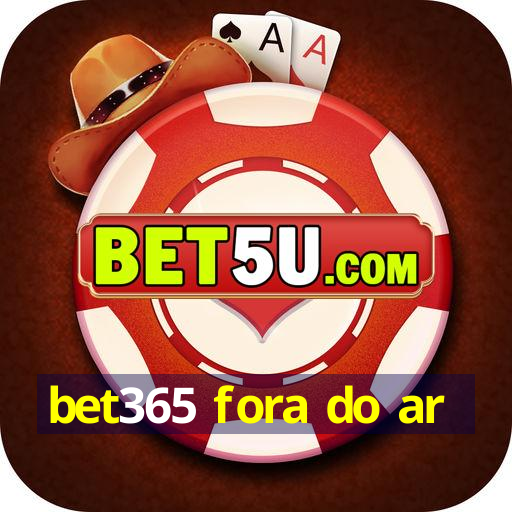 bet365 fora do ar