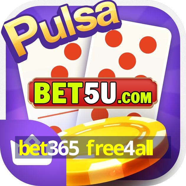 bet365 free4all