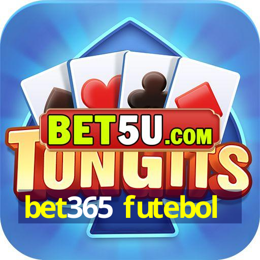 bet365 futebol