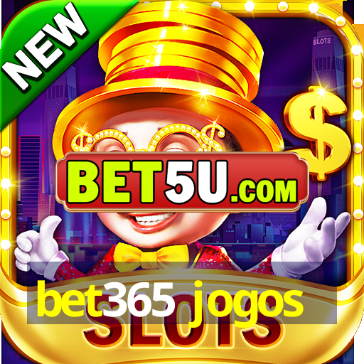 bet365 jogos