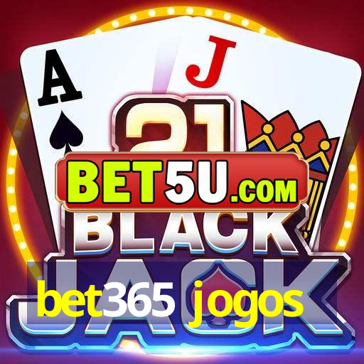 bet365 jogos