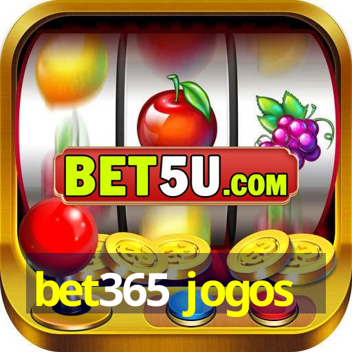 bet365 jogos