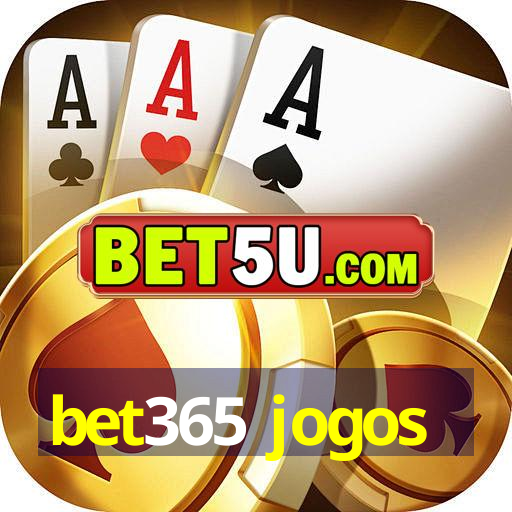 bet365 jogos