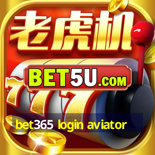 bet365 login aviator