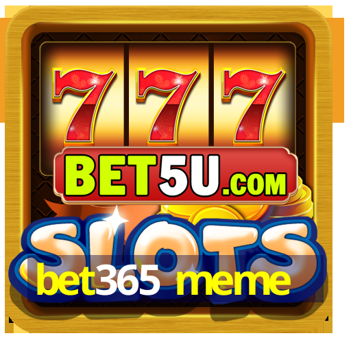 bet365 meme