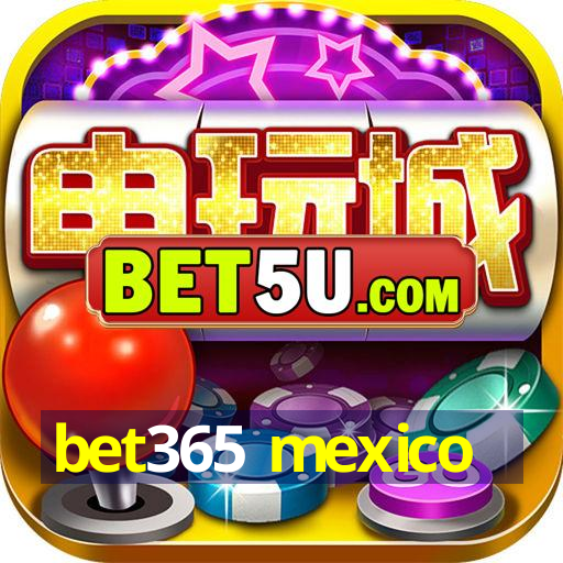 bet365 mexico