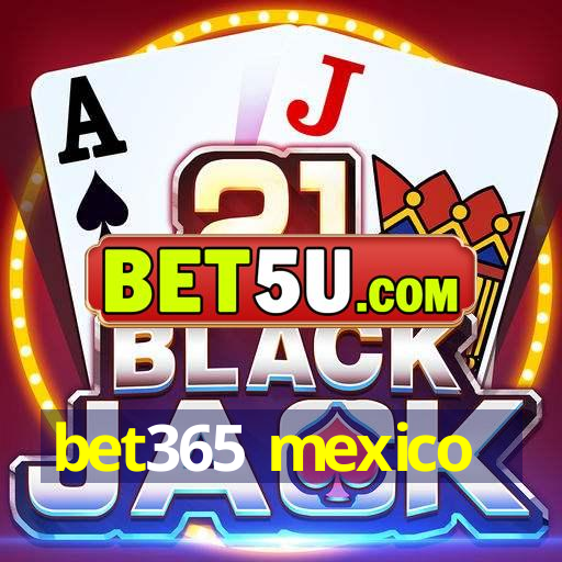 bet365 mexico