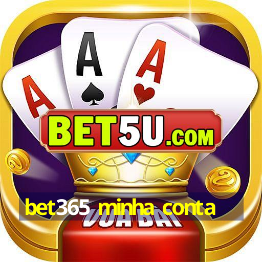 bet365 minha conta