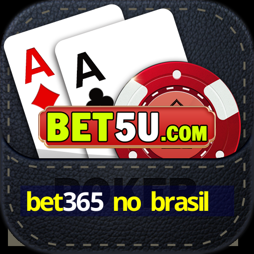 bet365 no brasil