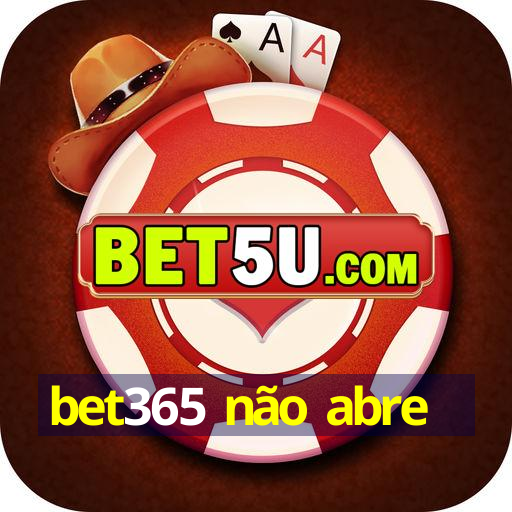 bet365 não abre