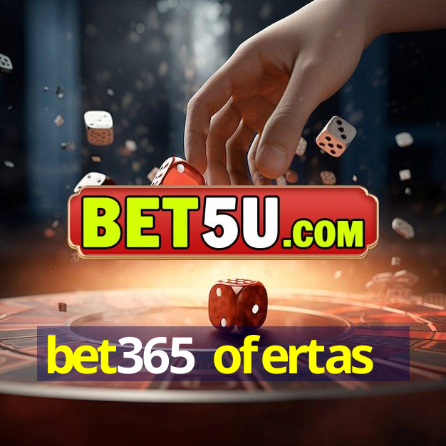 bet365 ofertas