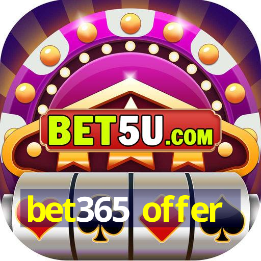 bet365 offer