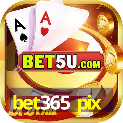 bet365 pix