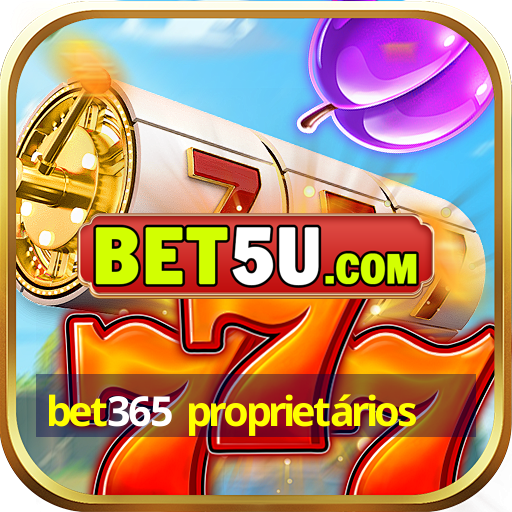 bet365 proprietários