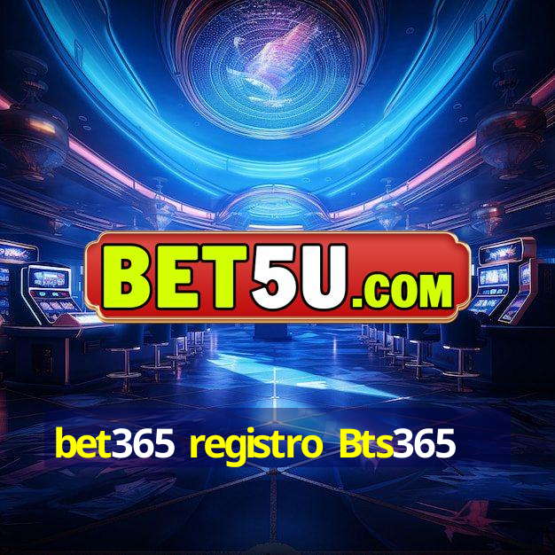 bet365 registro Bts365