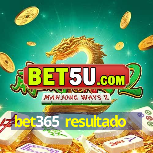 bet365 resultado