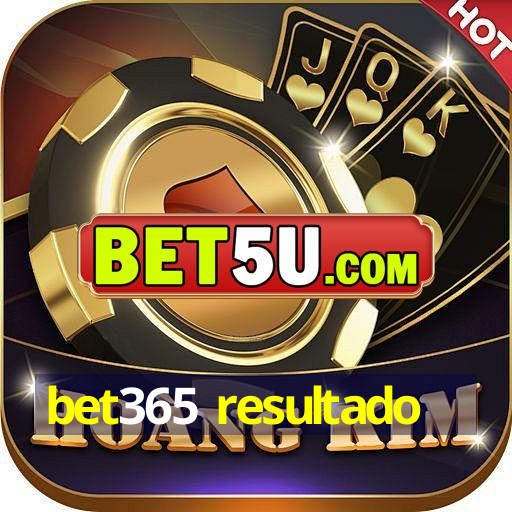 bet365 resultado