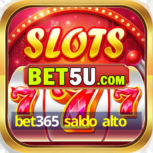 bet365 saldo alto