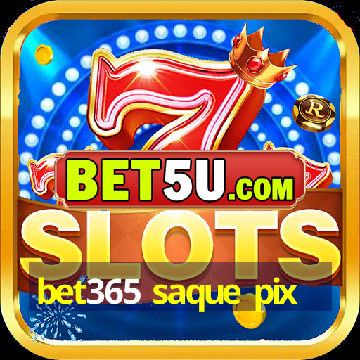 bet365 saque pix