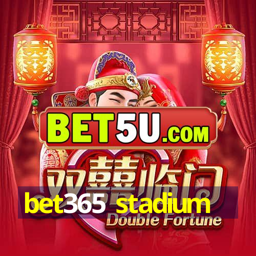 bet365 stadium