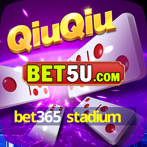 bet365 stadium