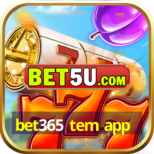 bet365 tem app