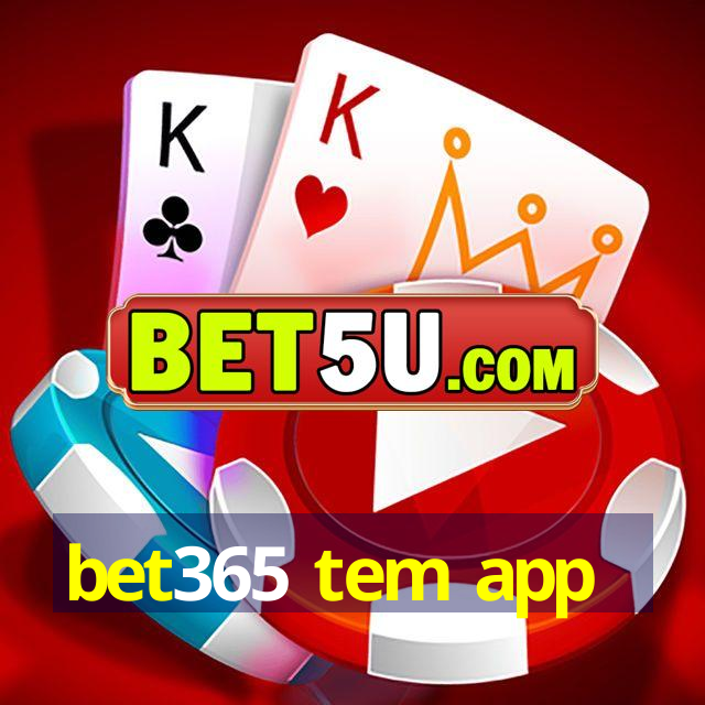 bet365 tem app