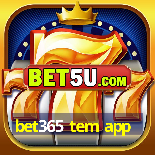 bet365 tem app