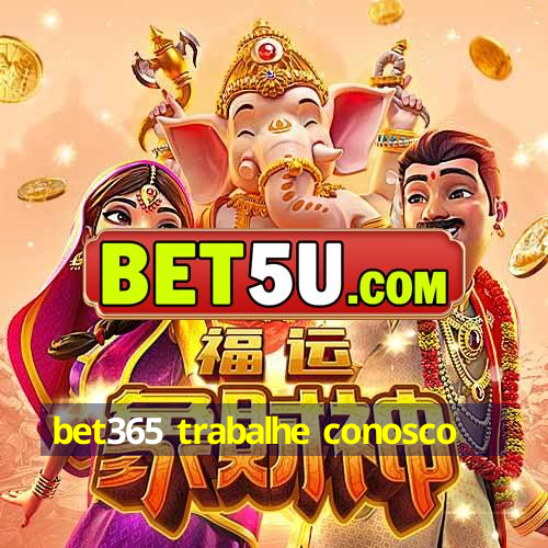 bet365 trabalhe conosco